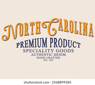 Varsity America State of North Carolina premium product college league slogan print for graphic tee t-shirt or sweatshirt hoodie.