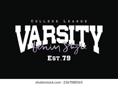 Varsity college style typography. Vector illustration design for slogan tee, t shirt, fashion graphic, print, sweatshirt.