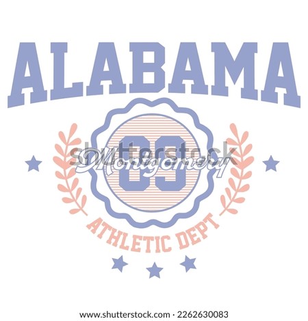 Varsity illustration with alabama slogan. Vector graphic design for t-shirt.