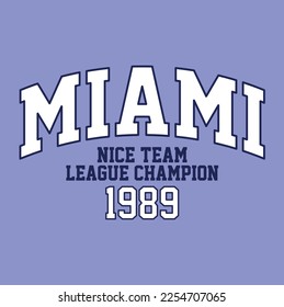 Varsity illustration with miami slogan.Vector graphic design for t-shirt.