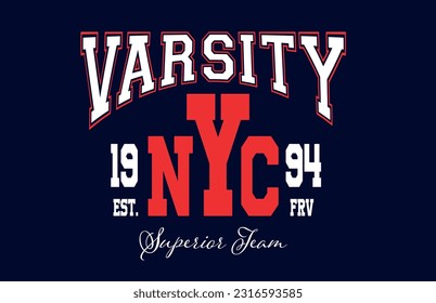 Varsity Nyc College slogan vector illustration for t-shirt and other uses