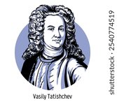 Vasily Tatishchev was a Russian artillery engineer, historian, geographer, economist and statesman. One of the founders of Russian source studies. Hand drawn vector illustration