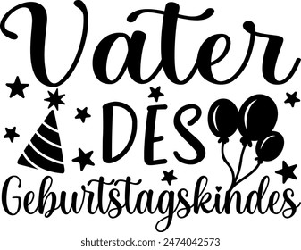 Vater Des Geburtstagskindes (engl.: Father of the Birthday Child) Vektorgrafik Handgezeichneter Schriftzug auf Deutsch