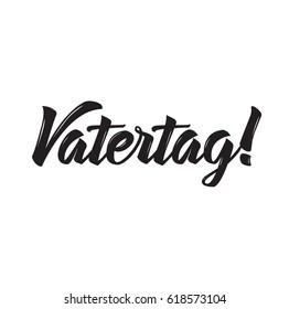 vatertag, text design. Vector calligraphy. Typography poster. Usable as background.