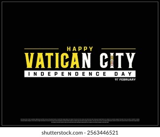 VATICAN CITY Independence Day vector design on a black background, Typographic Design of VATICAN CITY Independence Day with Flag, VATICAN CITY flag typography, Vatican City national day Design