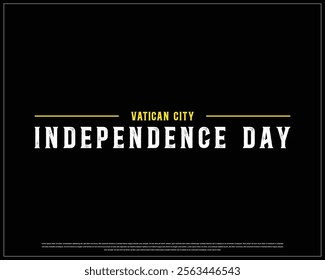 VATICAN CITY Independence Day vector design on a white background, Typographic Design of VATICAN CITY Independence Day, Independence Day of VATICAN CITY