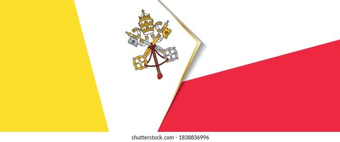 Vatican City and Poland flags, two vector flags symbol of relationship or confrontation.