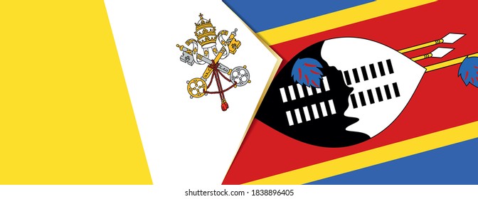 Vatican City and Swaziland flags, two vector flags symbol of relationship or confrontation.