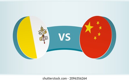 Vatican City versus China, team sports competition concept. Round flag of countries.