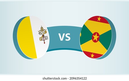 Vatican City versus Grenada, team sports competition concept. Round flag of countries.