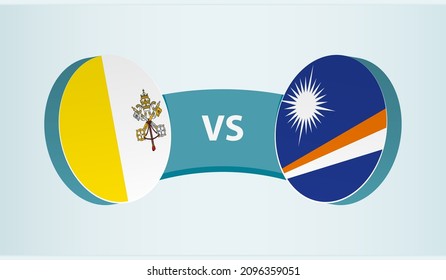 Vatican City versus Marshall Islands, team sports competition concept. Round flag of countries.