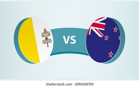 Vatican City versus New Zealand, team sports competition concept. Round flag of countries.