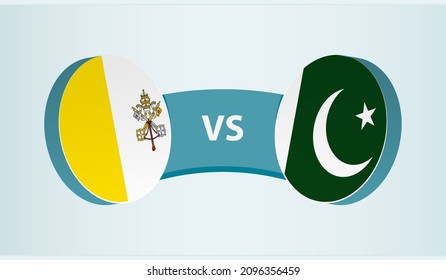 Vatican City versus Pakistan, team sports competition concept. Round flag of countries.