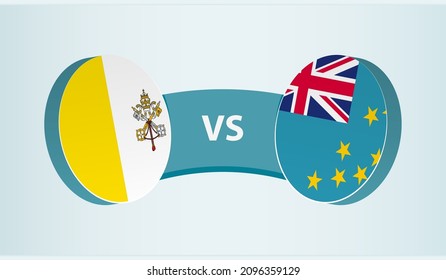 Vatican City versus Tuvalu, team sports competition concept. Round flag of countries.