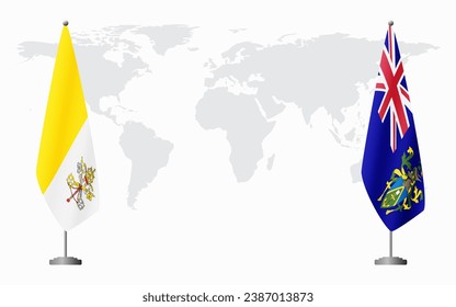 Vatican and Pitcairn Islands flags for official meeting against background of world map.