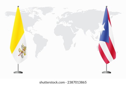 Vatican and Puerto Rico flags for official meeting against background of world map.