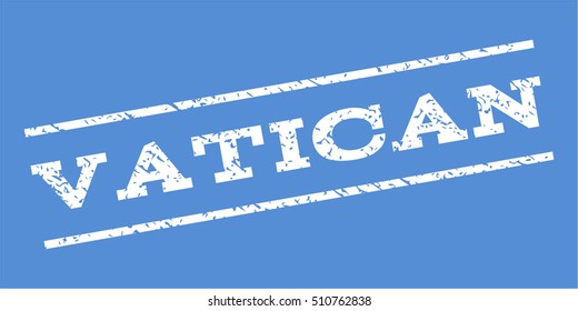 Vatican watermark stamp. Text tag between parallel lines with grunge design style. Rubber seal stamp with dirty texture. Vector white color ink imprint on a blue background.