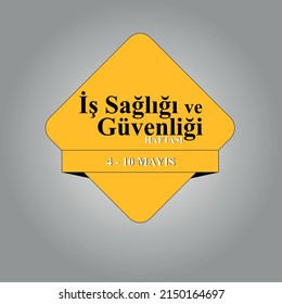 İş Sağlığı Ve Güvenliği Haftası, 4-10 Mayıs Eng: Occupational Health And Safety Week