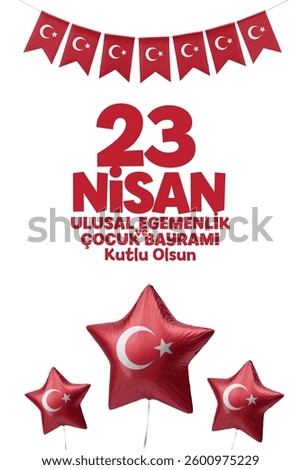 Türk bayrağı ve balon. 23 nisan ulusal egemenlik ve çocuk bayramı kutlu olsun. türk flama. Turkish flag in the shape of a star balloon. Happy April 23 National Sovereignty and Children's Day