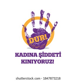 "Kadına yönelik şiddete karşı mücadele ve uluslararası dayanışma günü":"International Day for the Elimination of Violence Against Women". 25 November.