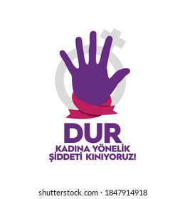 "Kadına yönelik şiddete karşı mücadele ve uluslararası dayanışma günü":"International Day for the Elimination of Violence Against Women". 25 November.