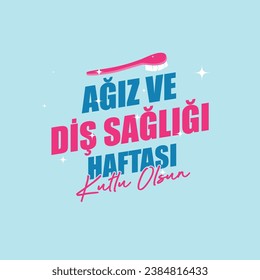 Ağız ve diş sağlığı haftası kutlu olsun
toothbrush vector. translation: happy oral and dental health week