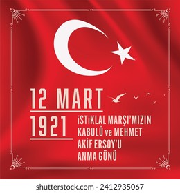 İstiklal Marşının kabulü ve Mehmet Akif Ersoy'u Anma günü. 12 mart. 12 de marzo de 1921. Turquía. luna roja y estrella. Traducción: Aceptación del himno nacional y el día conmemorativo de mehmet akif ersoy.