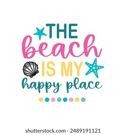 The veach is my happy place round sign,  Vector design, Summer Illustration 