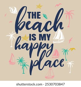 The veach is my happy place round sign, Vector design, Summer Illustration