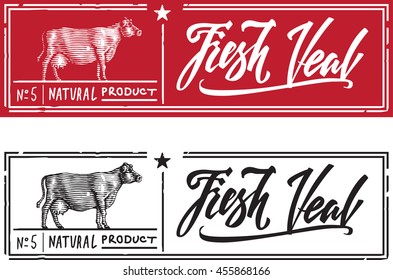 Veal in the form of engraving on label stamp. lettering calligraphy. fresh veal.