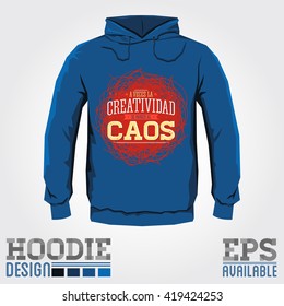 A veces la Creatividad se parece al Caos - Creativity sometimes looks like Chaos spanish text, vector hoodie print design with metaphor quote - sweatshirt template 