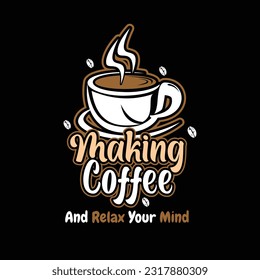 vecktor Quotes Coffe for T-shirt and Poster