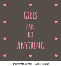 Vecor illustartion of the slogan "Girls Can Do Anything".