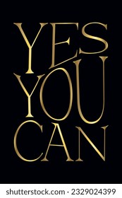 Vecror gold motivational poster "Yes you can"