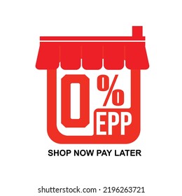 A Vector Of 0% EPP Sign With Shop Now Pay Later Word. EPP Or Easy Payment Plan Help To Reduce Credit Burden