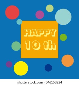 Vector 10 anniversary background. Celebrate the birthday.