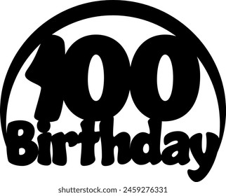 Vector 100 Birthday lettering cutting cake topper