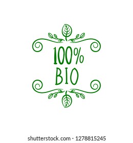 Vector 100 Percents Bio Product Label Template, Green Freehand Drawing Isolated on White Background.