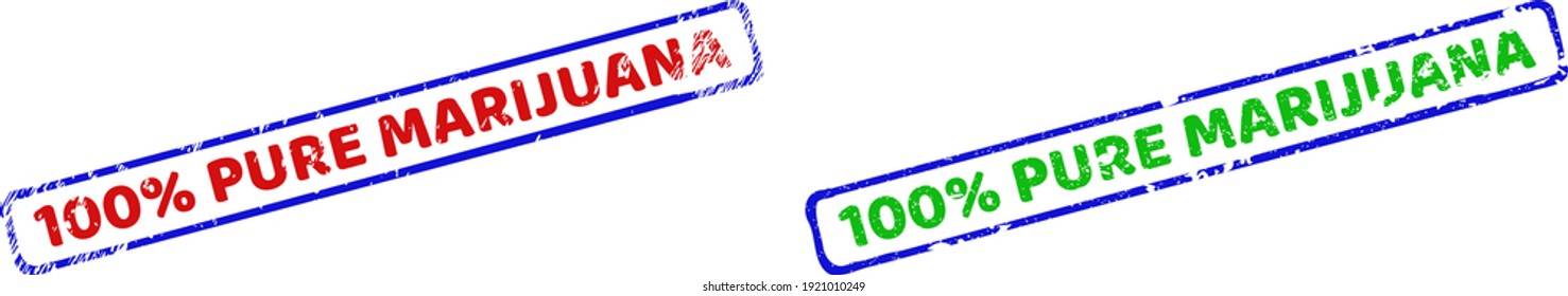 Vector 100 percents PURE MARIJUANA framed watermarks with grunge texture. Rough bicolor rectangle stamps. Red, blue, green colors used.