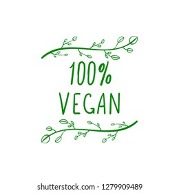 Vector 100 Persents Vegan Lettering, Green Hand Drawn Design Element Isolated on White Background.