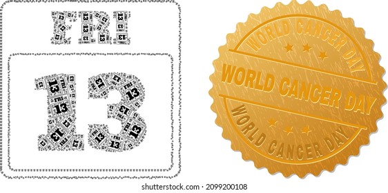Vektor 13. Freitag Kalenderseite Symbol Mosaik, und Gold Metallic World Cancer Day Badge. 13. Freitag Kalenderseite Mosaik ist organisiert aus verstreuten selbst 13. Freitag Kalenderseiten Elemente.