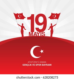 vector 19 mayis Ataturk'u Anma, Genclik ve Spor Bayram?z, translation: 19 may Commemoration of Ataturk, Youth and Sports Day, vector design illustration to the Turkish holiday.