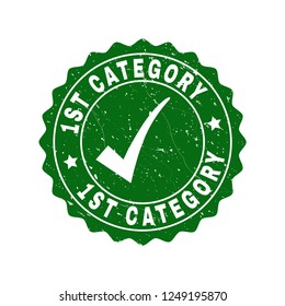 Vector 1St Category grunge stamp seal with tick inside. Green 1St Category watermark with grunge style. Round rubber stamp imprint.