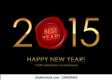 Vector 2015 Best Year! 100% Satisfaction Guaranteed! - background with red wax seal