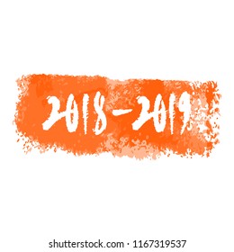 Vector 2018 2019 School year. Hand written numbers on watercolor banner. Vector white on colorful backdrop. Clipping paths included.