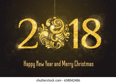 Vector 2018 Happy New Year holiday banner with sparkling glitter golden textured Christmas ball. New Year greeting card. Seasonal holidays background.