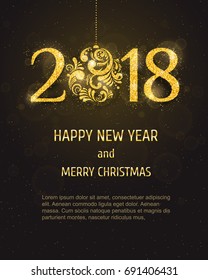 Vector 2018 Happy New Year and Merry Christmas banner with gold sparkling glittering textured Christmas ball. Seasonal holidays background. New Year holiday greeting card design.