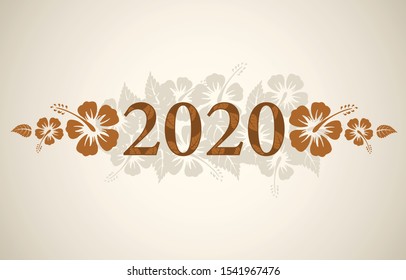 Vector 2020 text with exotic hibiscus flowers on vintage beige background 