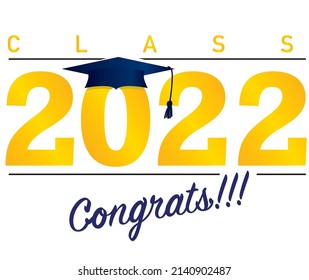 Vector of 2022 Graduates Poster with yellow letters and blue cap, Concept of congratulations to graduates on white background