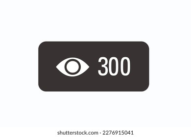 Vector of 300 views counter, user count of live stream close up.